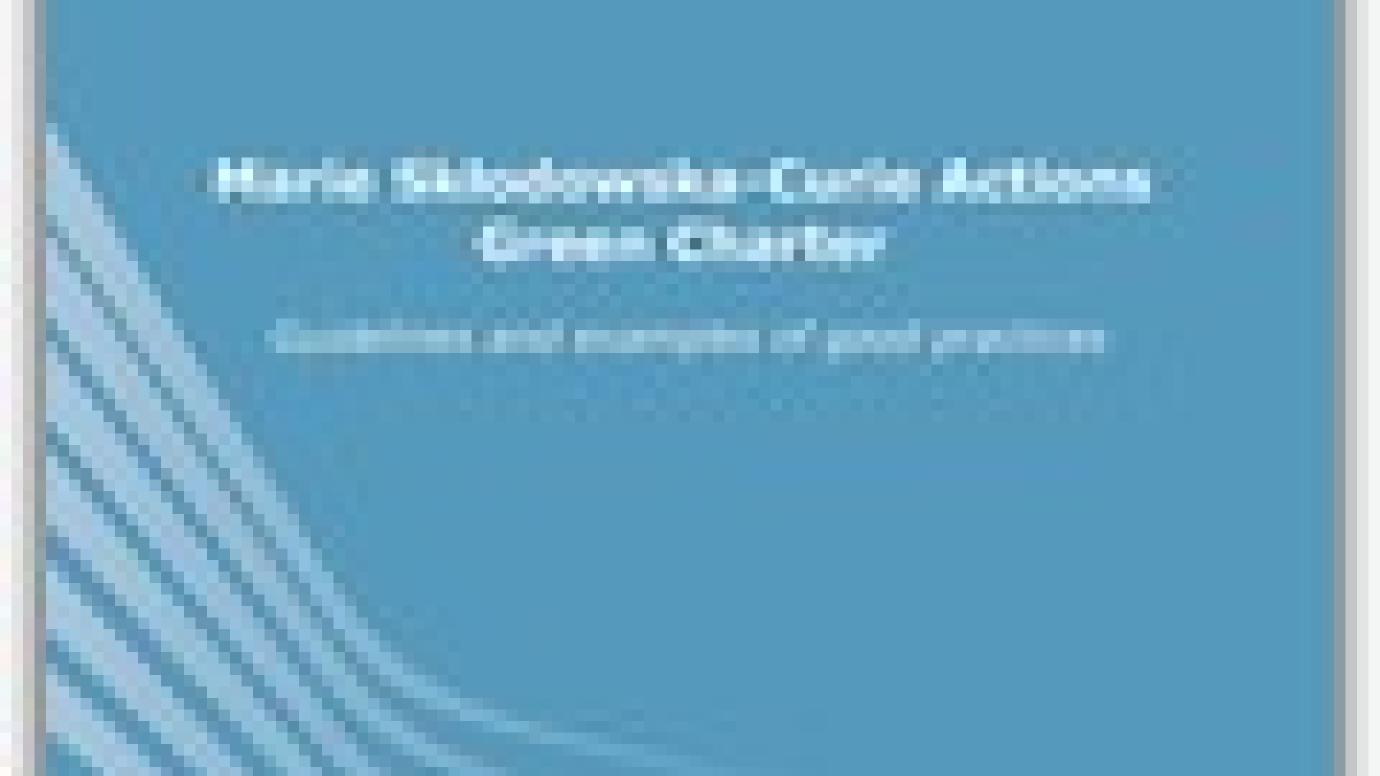 cover of the publication  Marie Skłodowska-Curie actions green charter Guidelines and examples of good practices